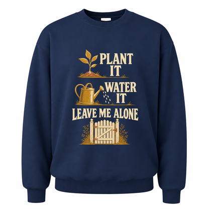 Navy vintage sweatshirt with Plant It Water It Leave Me Alone printed front design