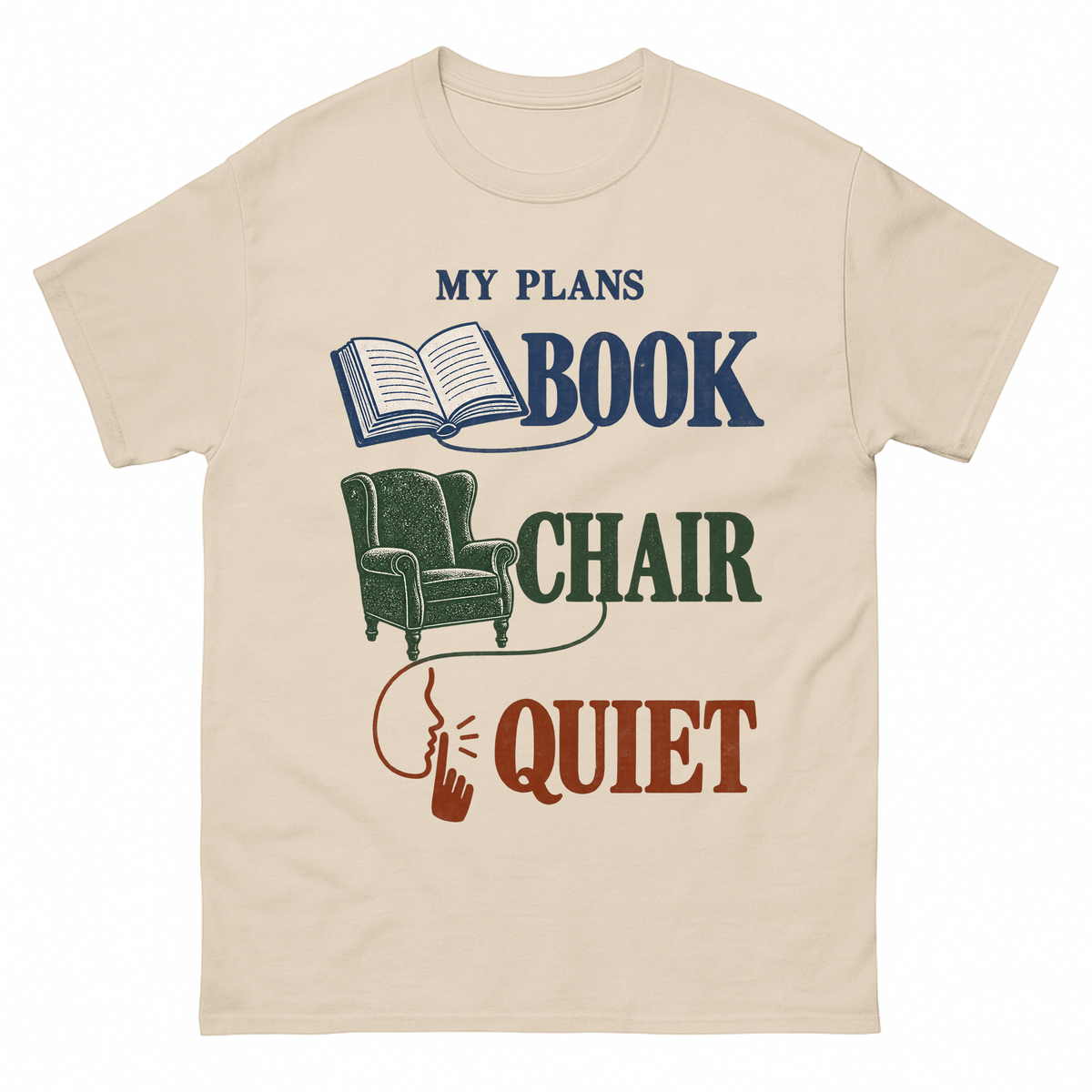 Sand vintage t-shirt with My Plans Book Chair Quiet printed front design