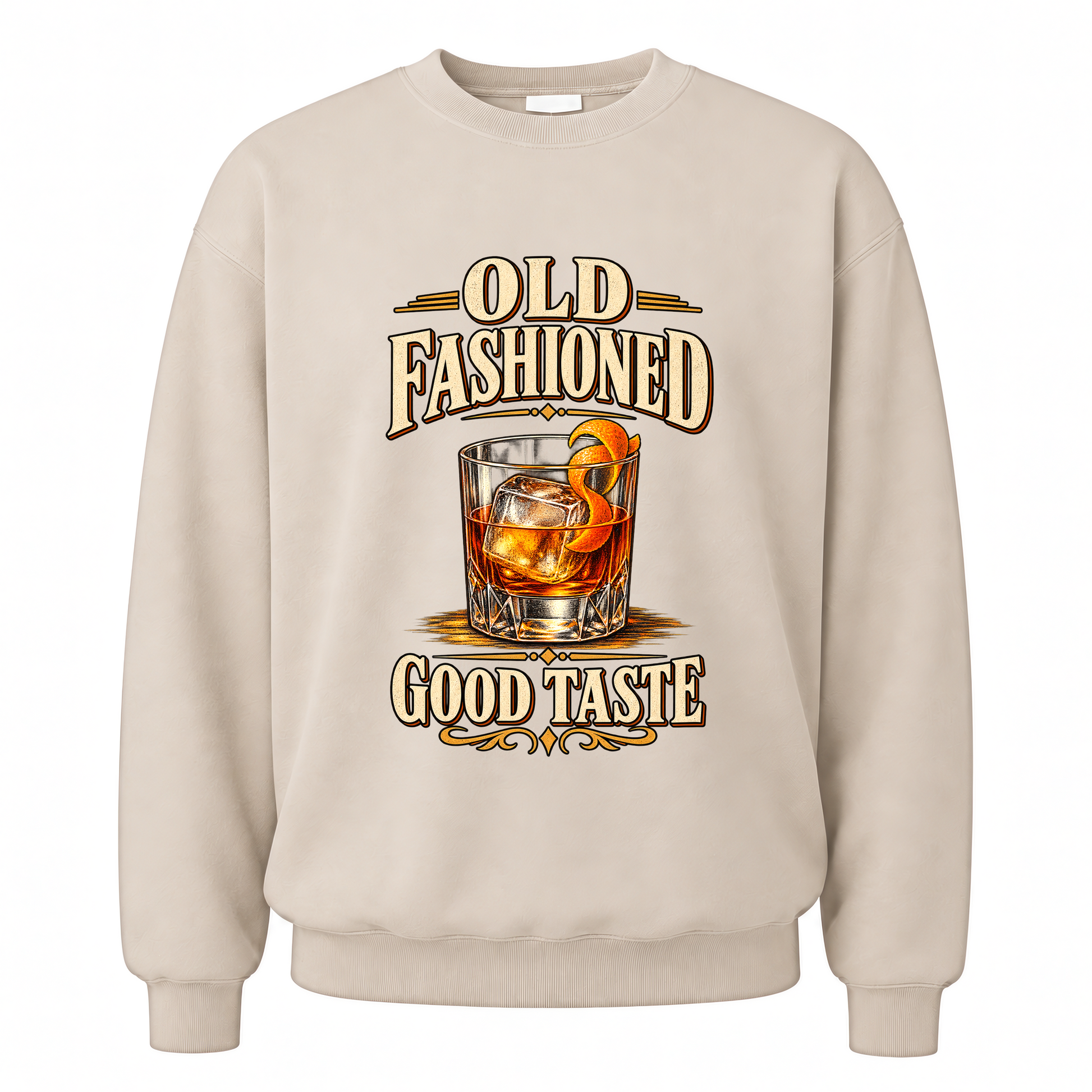 Sand vintage sweatshirt with Old Fashioned Good Taste printed front design