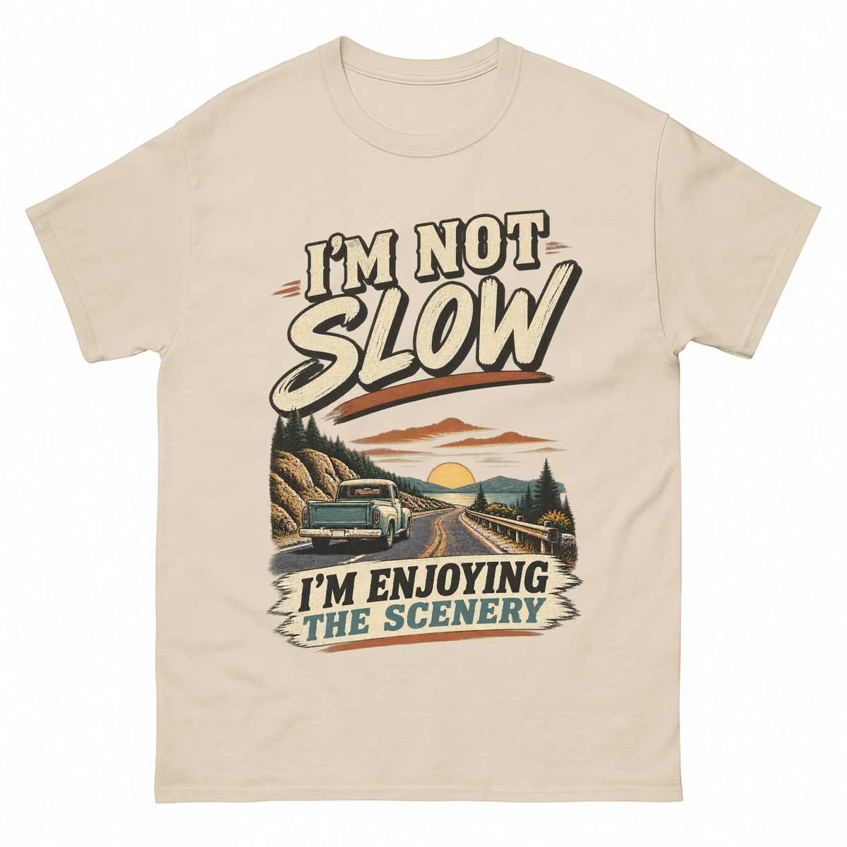 Sand vintage t-shirt with I'm Not Slow I'm Enjoying The Scenery printed front design