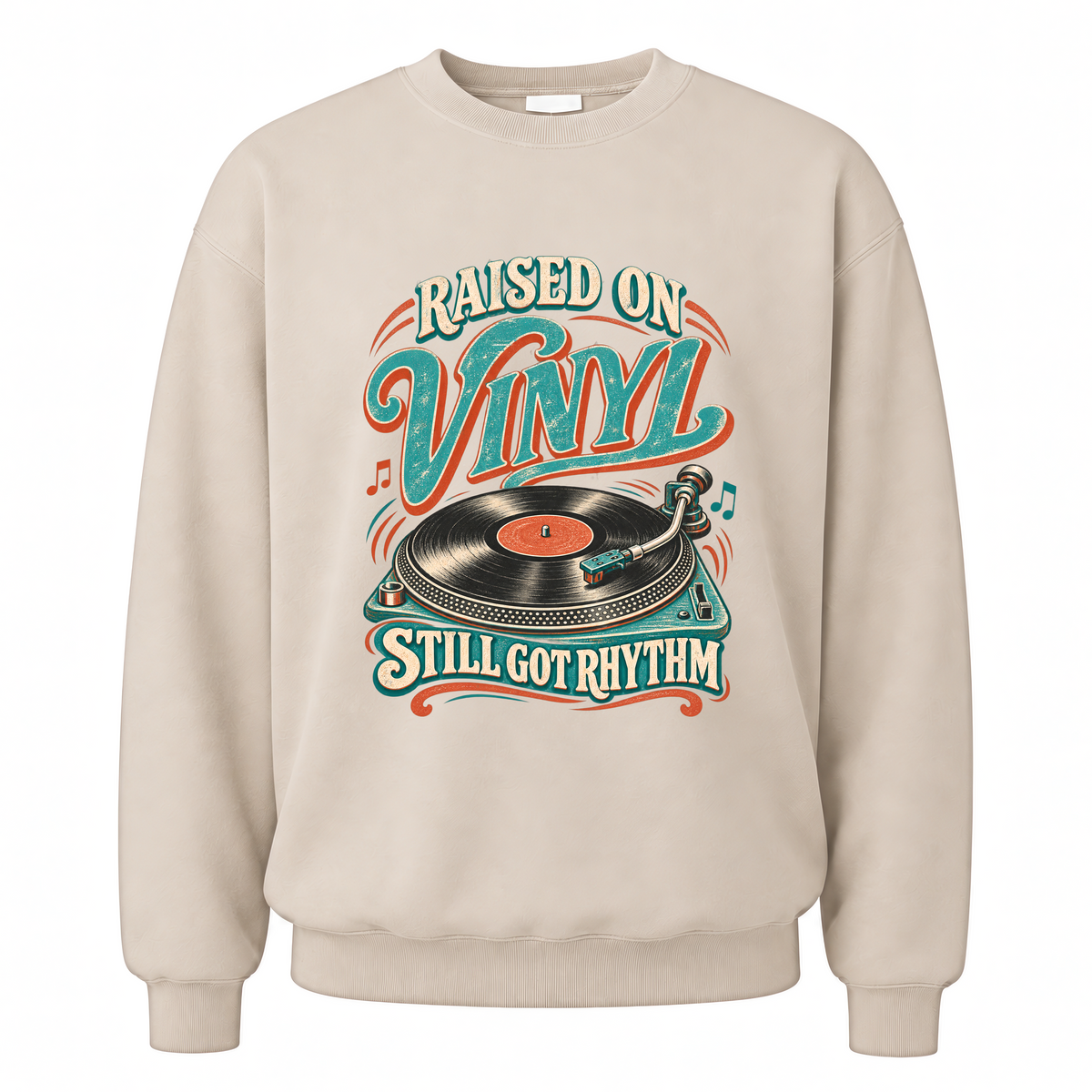 Sand vintage sweatshirt with Raised On Vinyl Still Got Rhythm printed front design