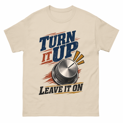 Sand vintage t-shirt with Turn It Up. Leave It On printed front design