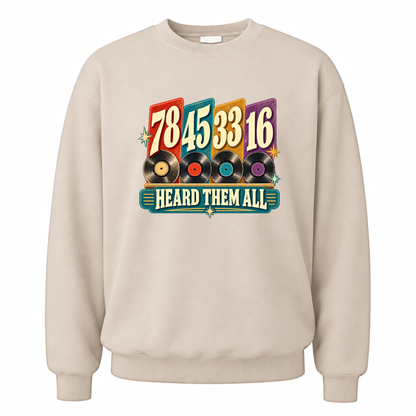 Sand vintage sweatshirt with 78 45 33 16. Heard Them All printed front design