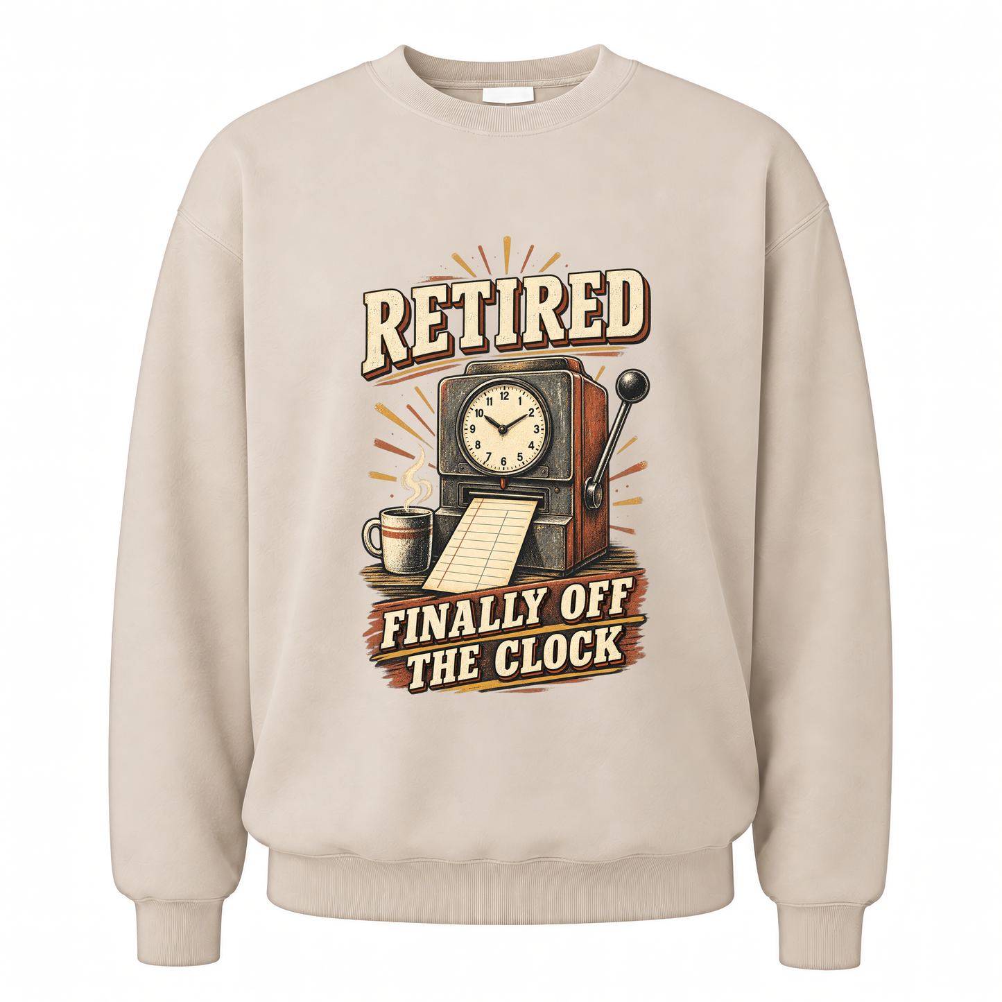 Sand vintage sweatshirt with Retired Finally Off The Clock printed front design