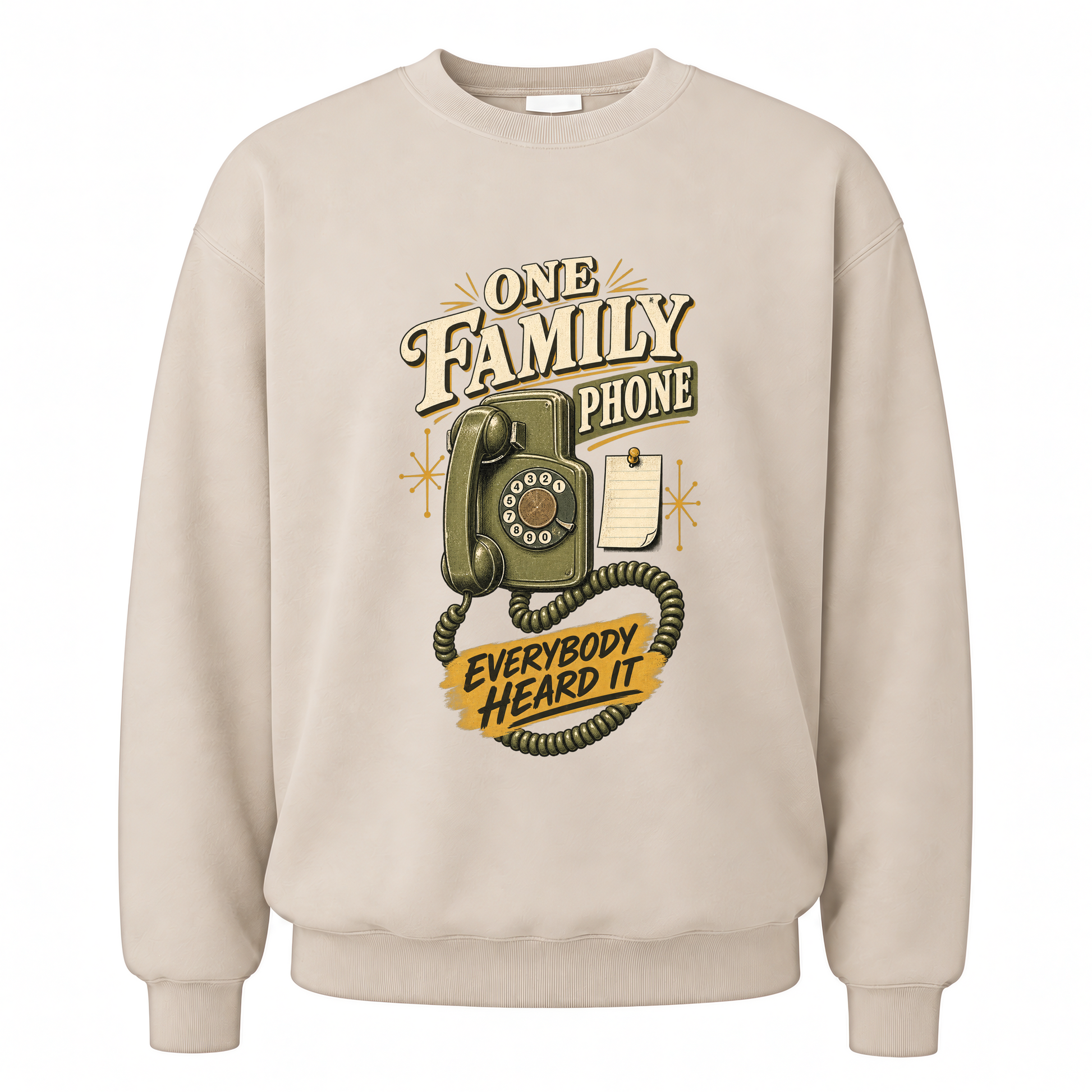 Sand vintage sweatshirt with One Family Phone. Everybody Heard It printed front design