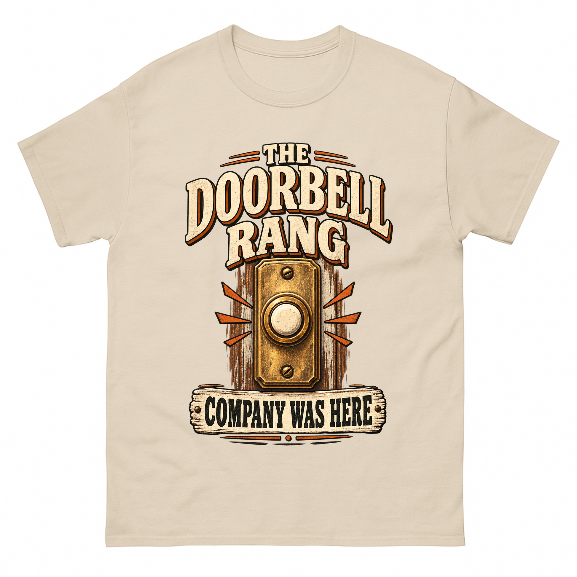 Sand vintage t-shirt with The Doorbell Rang Company Was Here printed front design