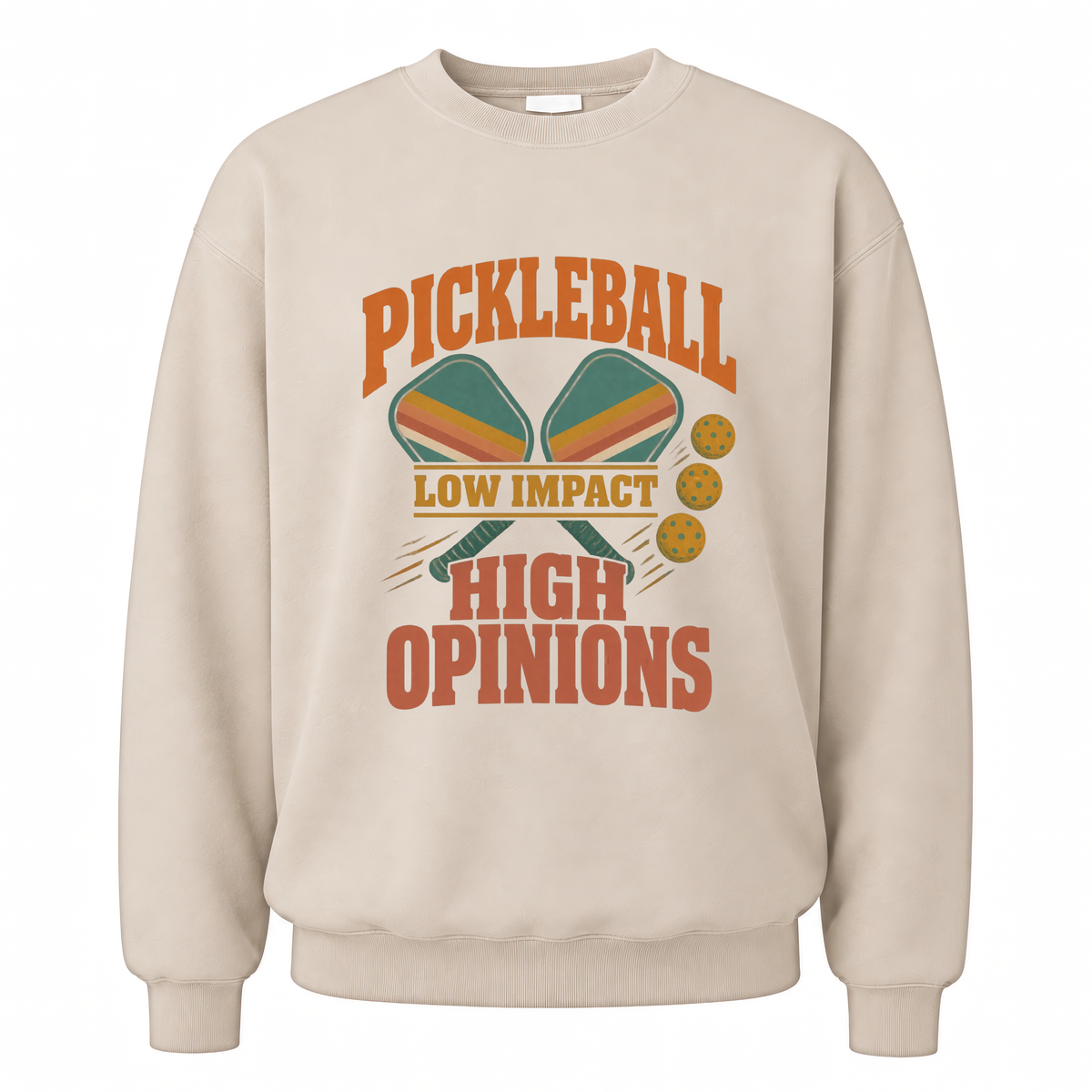 Sand vintage sweatshirt with Pickleball Low Impact. High Opinions printed front design