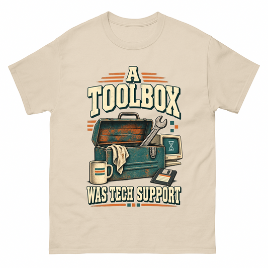 Sand vintage t-shirt with A Toolbox Was Tech Support printed front design