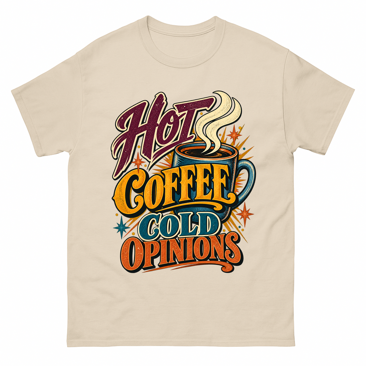 Sand vintage t-shirt with Hot Coffee. Cold Opinions printed front design