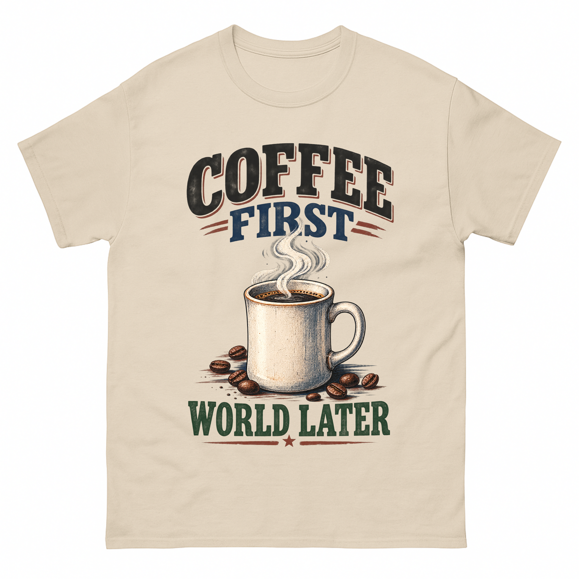 Sand vintage t-shirt with Coffee First. World Later printed front design