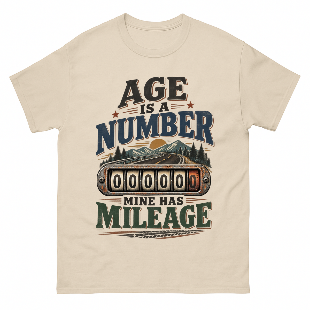 Sand vintage t-shirt with Age Is A Number Mine Has Mileage printed front design