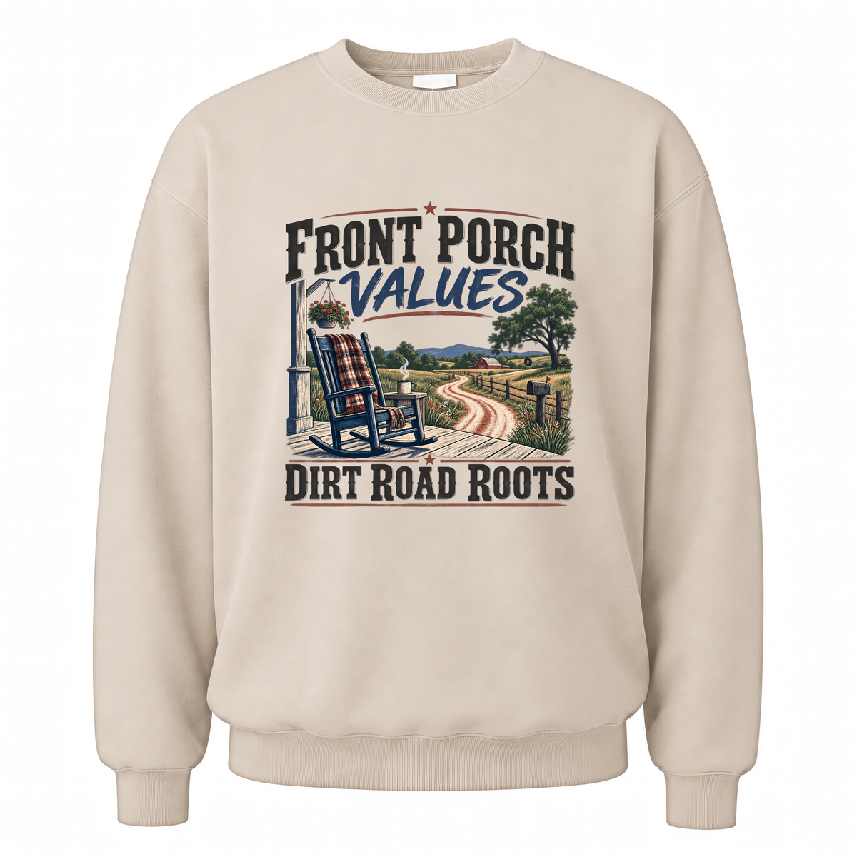 Sand vintage sweatshirt with Front Porch Values. Dirt Road Roots printed front design