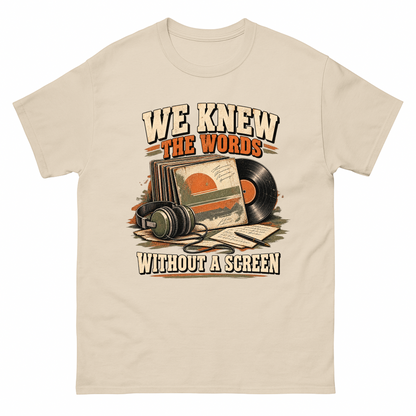 Sand vintage t-shirt with We Knew The Words Without A Screen printed front design