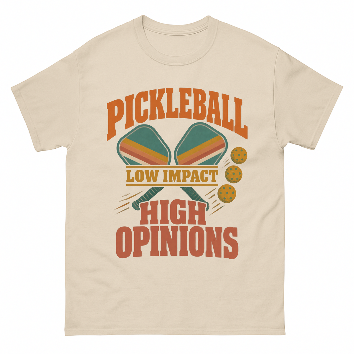 Sand vintage t-shirt with Pickleball Low Impact. High Opinions printed front design