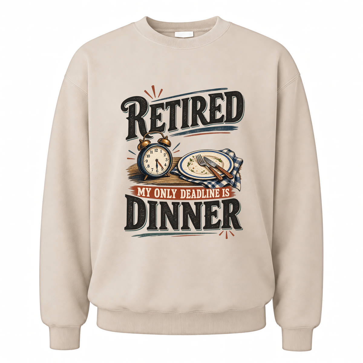 Sand vintage sweatshirt with My Only Deadline Is Dinner printed front design
