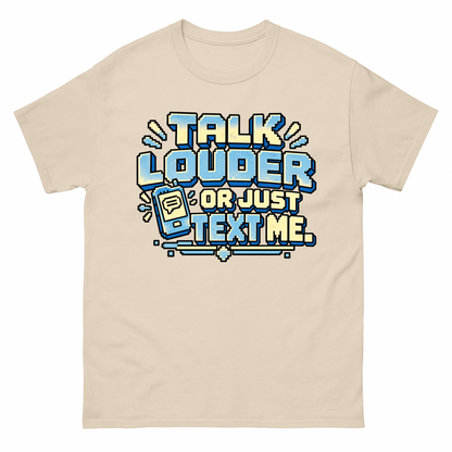 Sand vintage t-shirt with Talk Louder Or Just Text Me printed front design