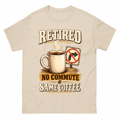 Sand vintage t-shirt with Retired. No Commute Same Coffee printed front design