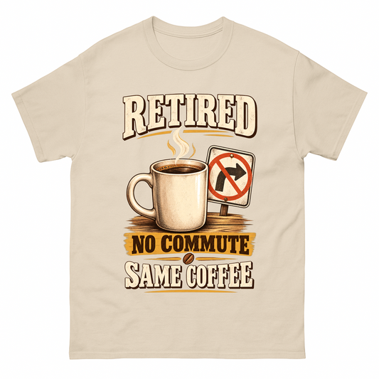 Sand vintage t-shirt with Retired. No Commute Same Coffee printed front design