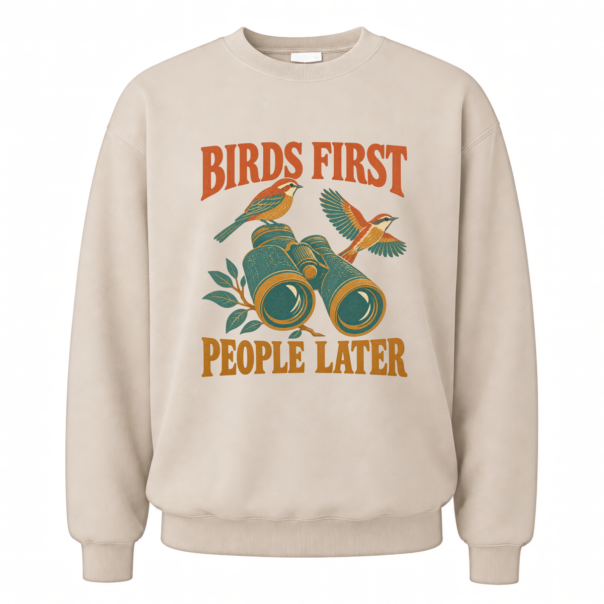 Sand vintage sweatshirt with Birds First. People Later printed front design