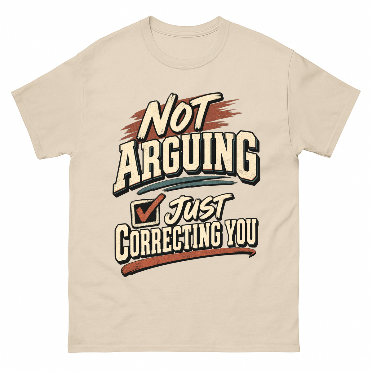 Sand vintage t-shirt with Not Arguing. Just Correcting You printed front design