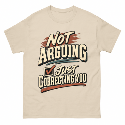 Sand vintage t-shirt with Not Arguing. Just Correcting You printed front design