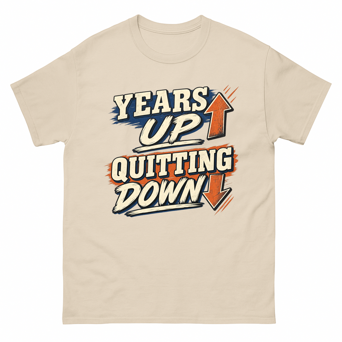 Sand vintage t-shirt with Years Up. Quitting Down printed front design