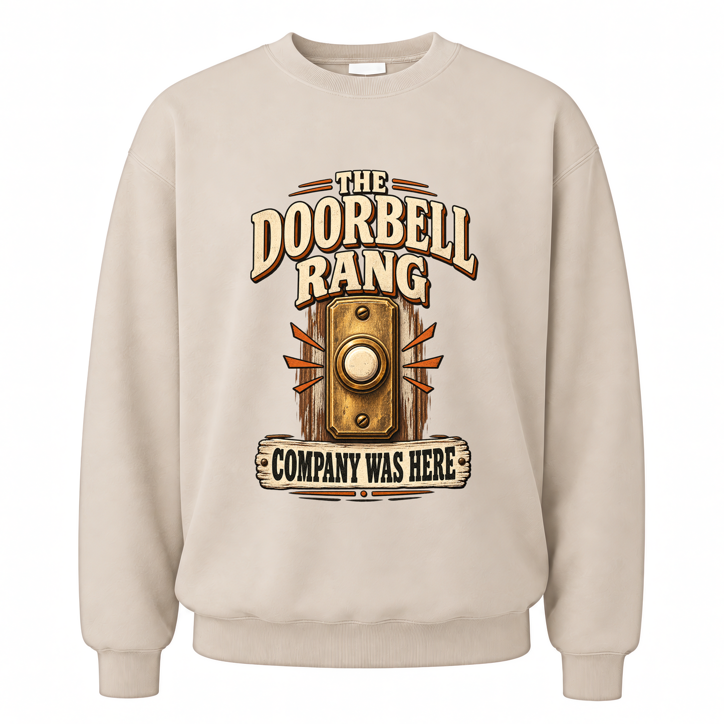 Sand vintage sweatshirt with The Doorbell Rang Company Was Here printed front design