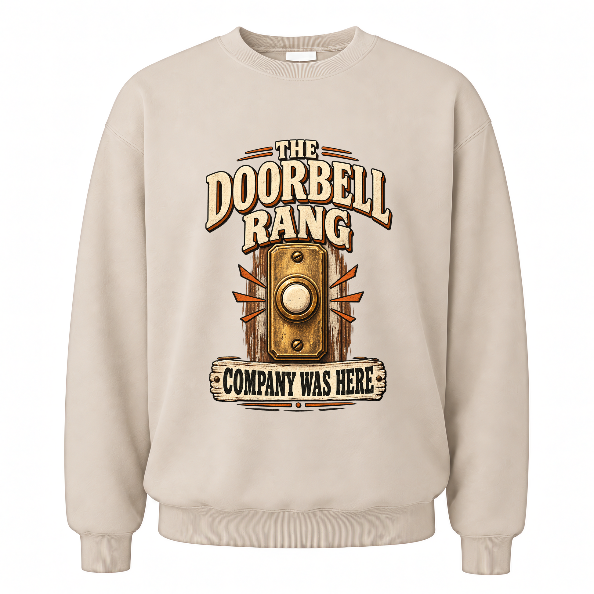 Sand vintage sweatshirt with The Doorbell Rang Company Was Here printed front design
