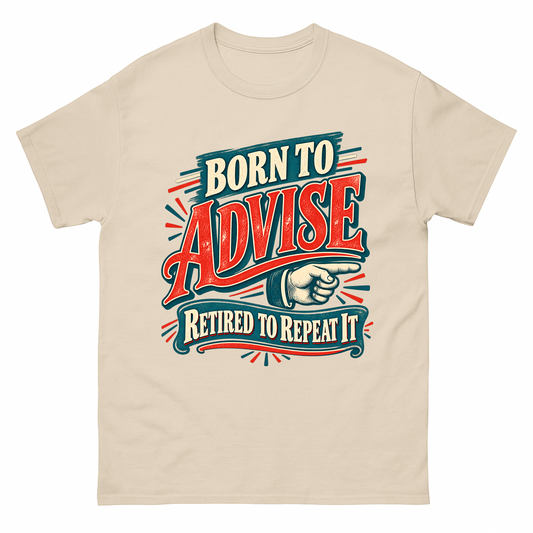 Sand vintage t-shirt with Born To Advise Retired To Repeat It printed front design