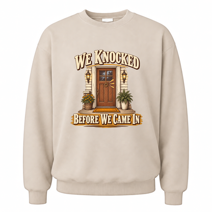Sand vintage sweatshirt with We Knocked Before We Came In printed front design