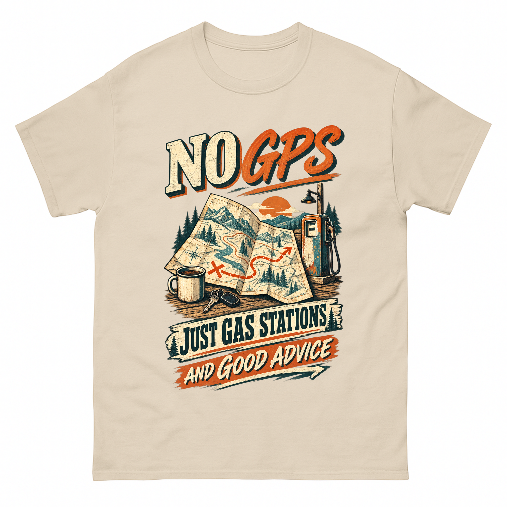 Sand vintage t-shirt with No GPS Just Gas Stations And Good Advice printed front design