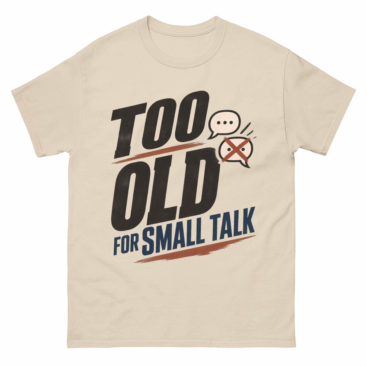 Sand vintage t-shirt with Too Old For Small Talk printed front design