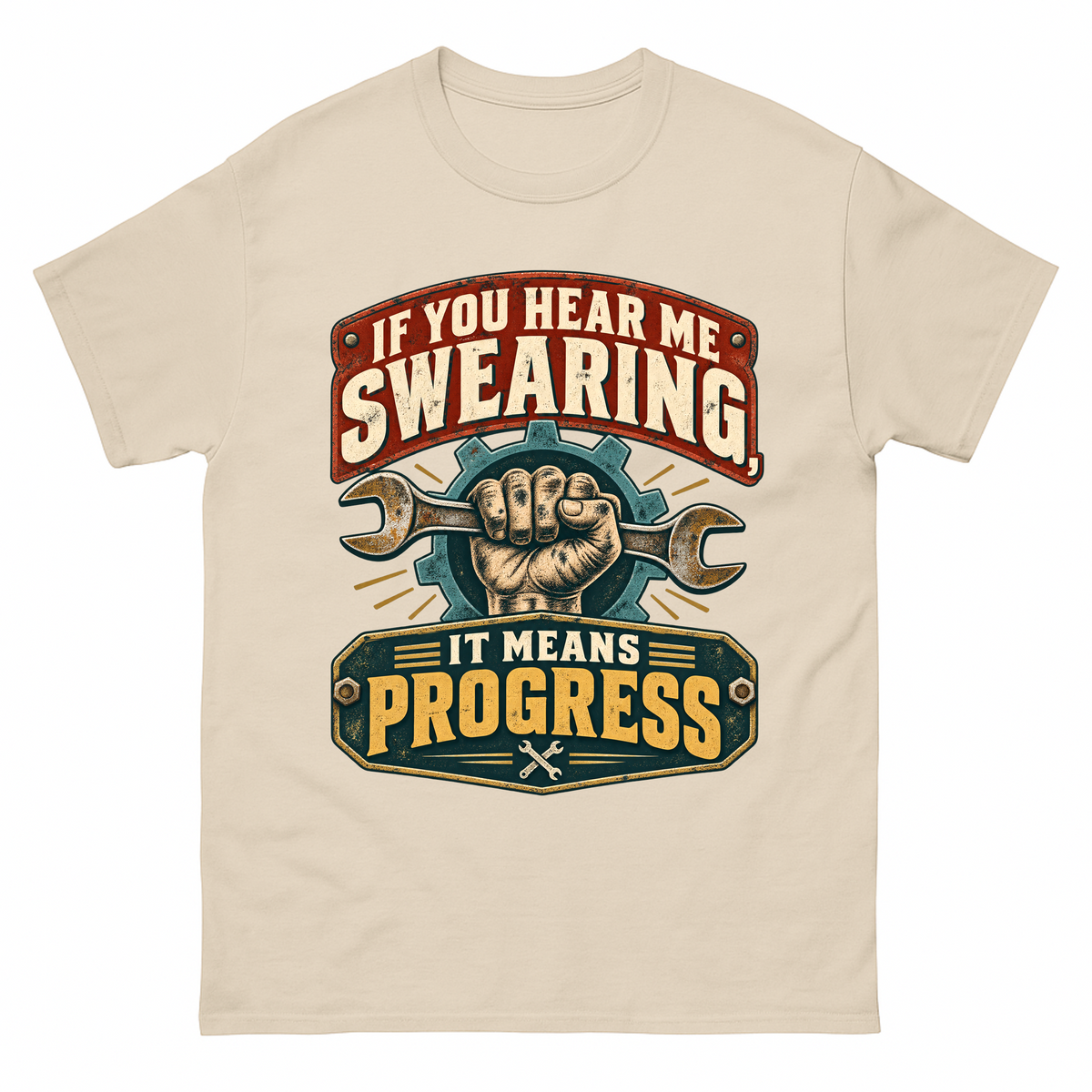 Sand vintage t-shirt with If You Hear Me Swearing, It Means Progress printed front design