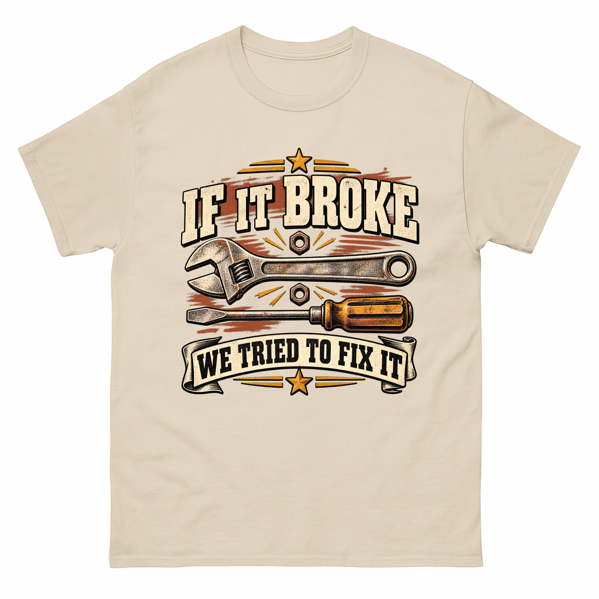 Sand vintage t-shirt with If It Broke We Tried To Fix It printed front design