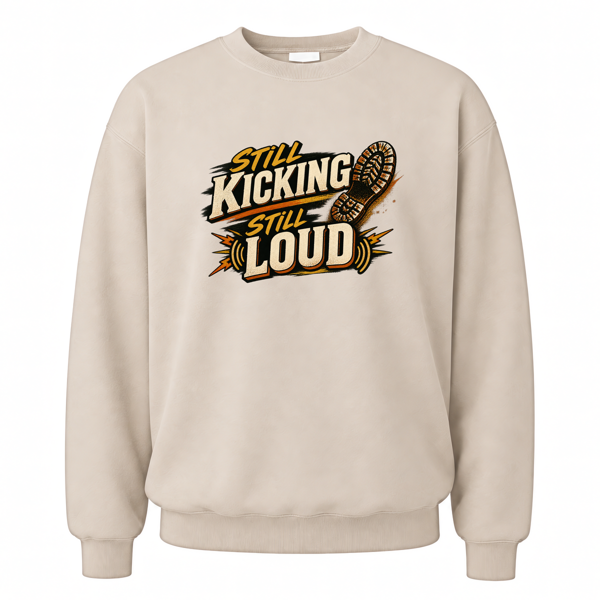 Sand vintage sweatshirt with Still Kicking Still Loud printed front design