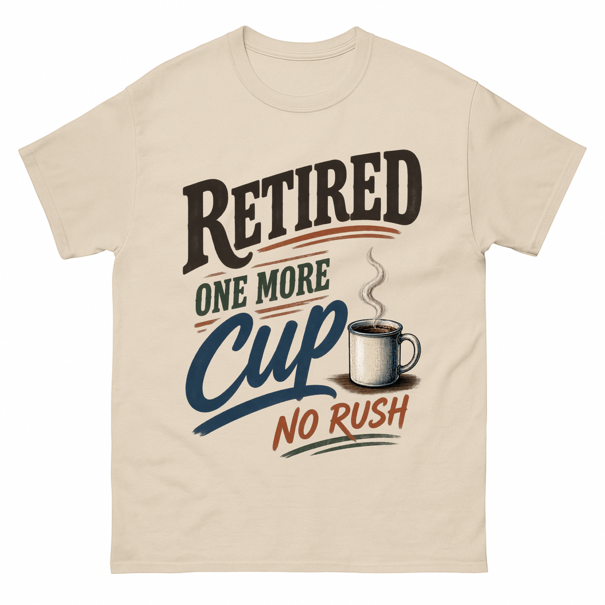 Sand vintage t-shirt with Retired One More Cup. No Rush printed front design