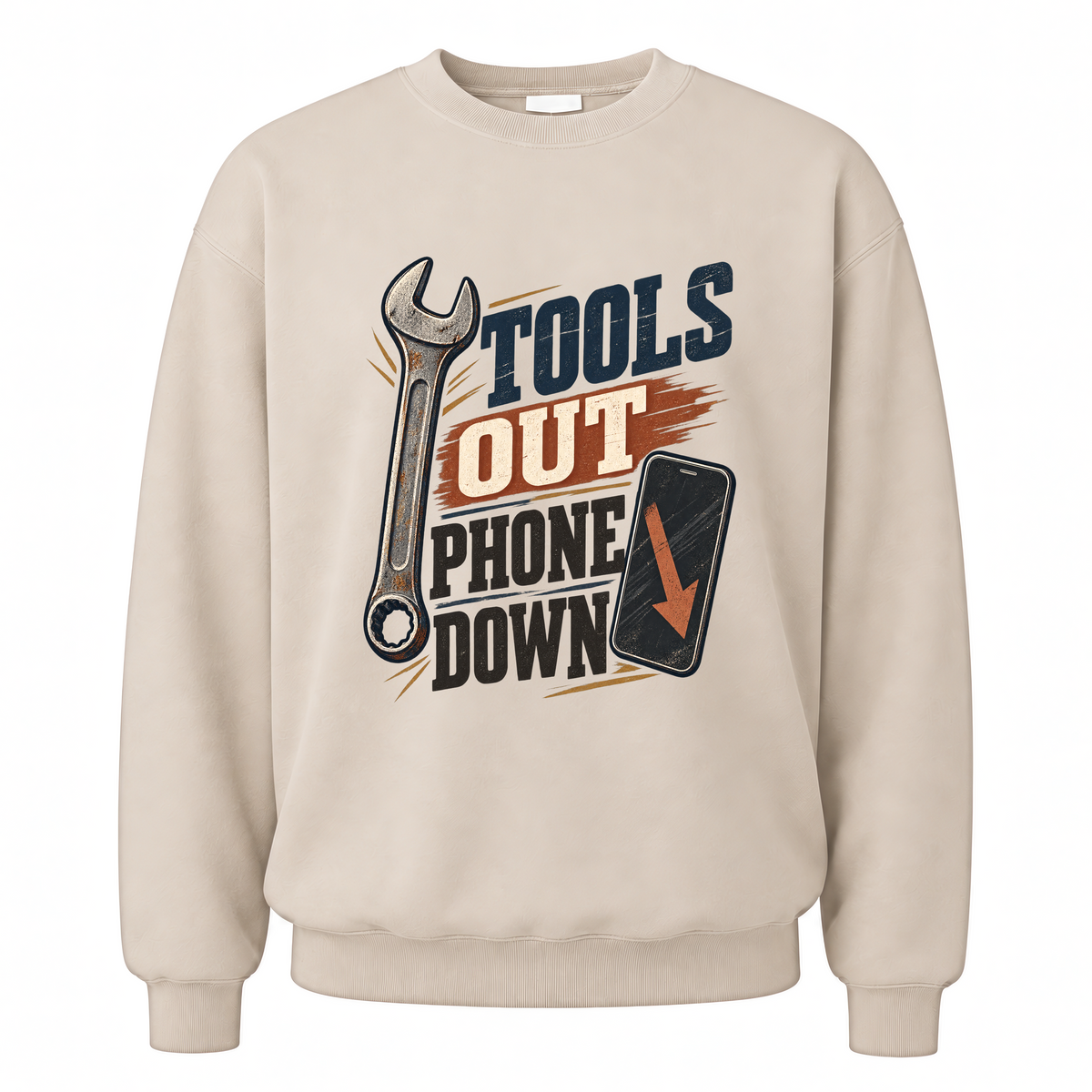 Sand vintage sweatshirt with Tools Out. Phone Down printed front design