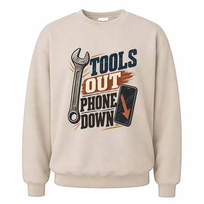 Sand vintage sweatshirt with Tools Out. Phone Down printed front design