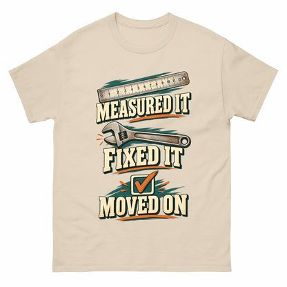 Sand vintage t-shirt with Measured It Fixed It Moved On printed front design