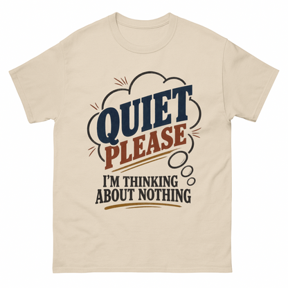 Sand vintage t-shirt with Quiet Please. I'm Thinking About Nothing printed front design