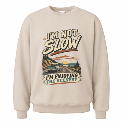 Sand vintage sweatshirt with I'm Not Slow I'm Enjoying The Scenery printed front design