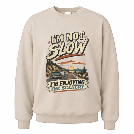 Sand vintage sweatshirt with I'm Not Slow I'm Enjoying The Scenery printed front design