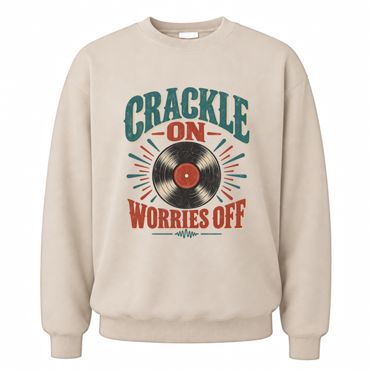 Sand vintage sweatshirt with Crackle On Worries Off printed front design