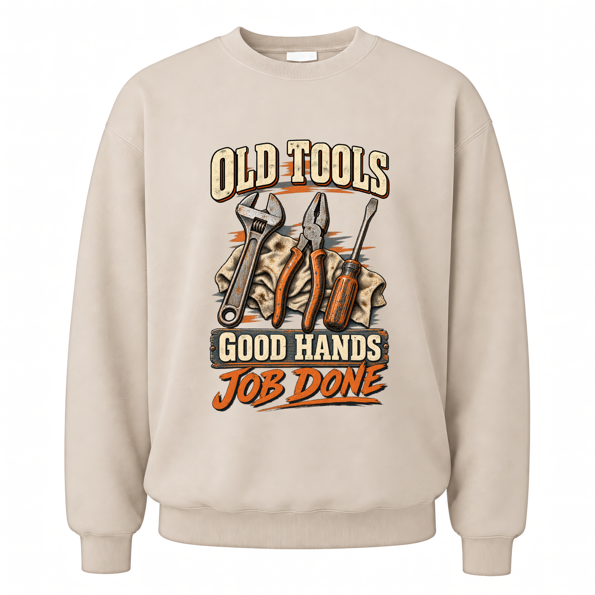 Sand vintage sweatshirt with Old Tools Good Hands Job Done printed front design
