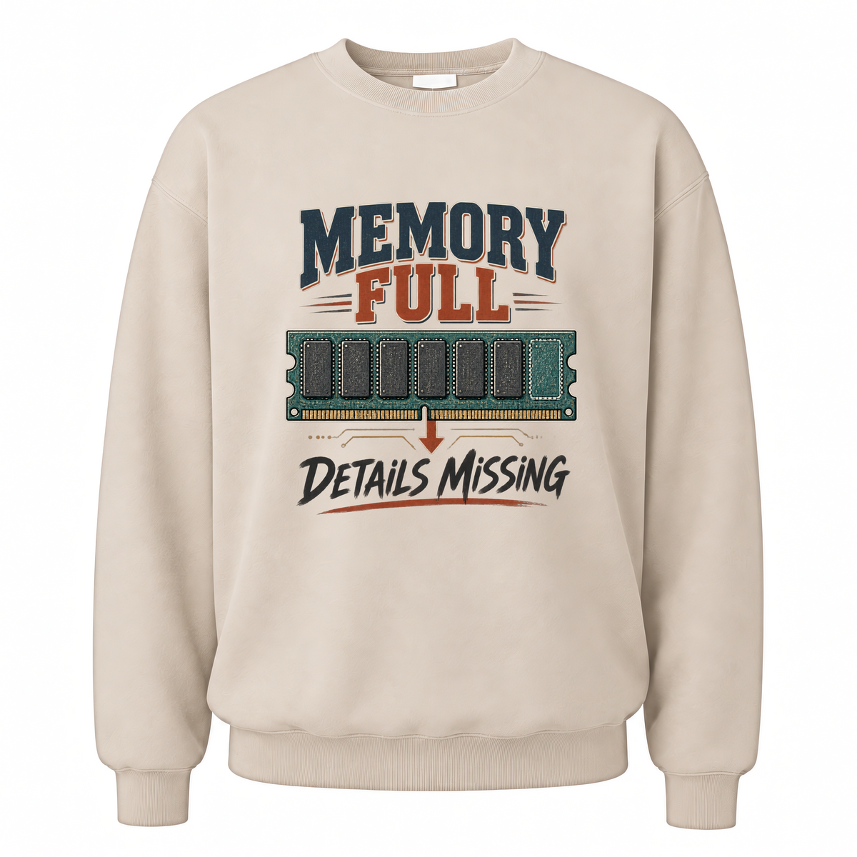 Sand vintage sweatshirt with Memory Full Details Missing printed front design