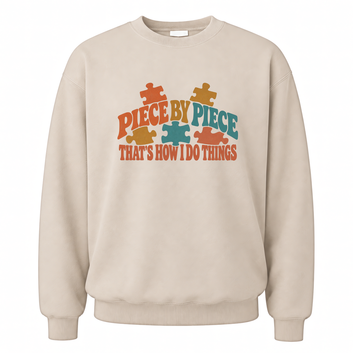 Sand vintage sweatshirt with Piece By Piece. That's How I Do Things printed front design