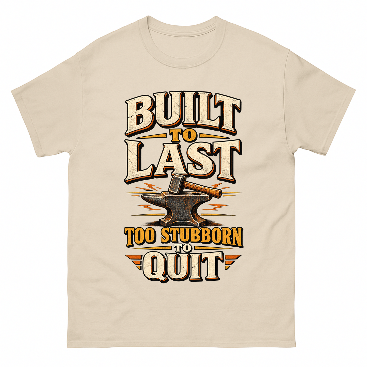 Sand vintage t-shirt with Built To Last. Too Stubborn To Quit printed front design