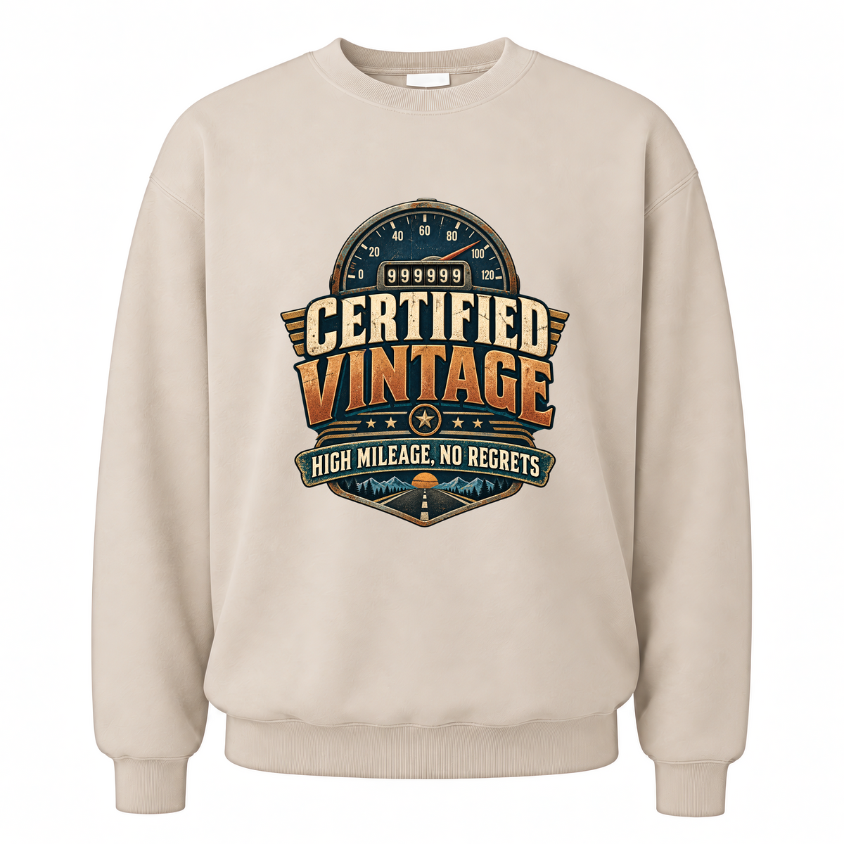 Sand vintage sweatshirt with Certified Vintage High Mileage, No Regrets printed front design