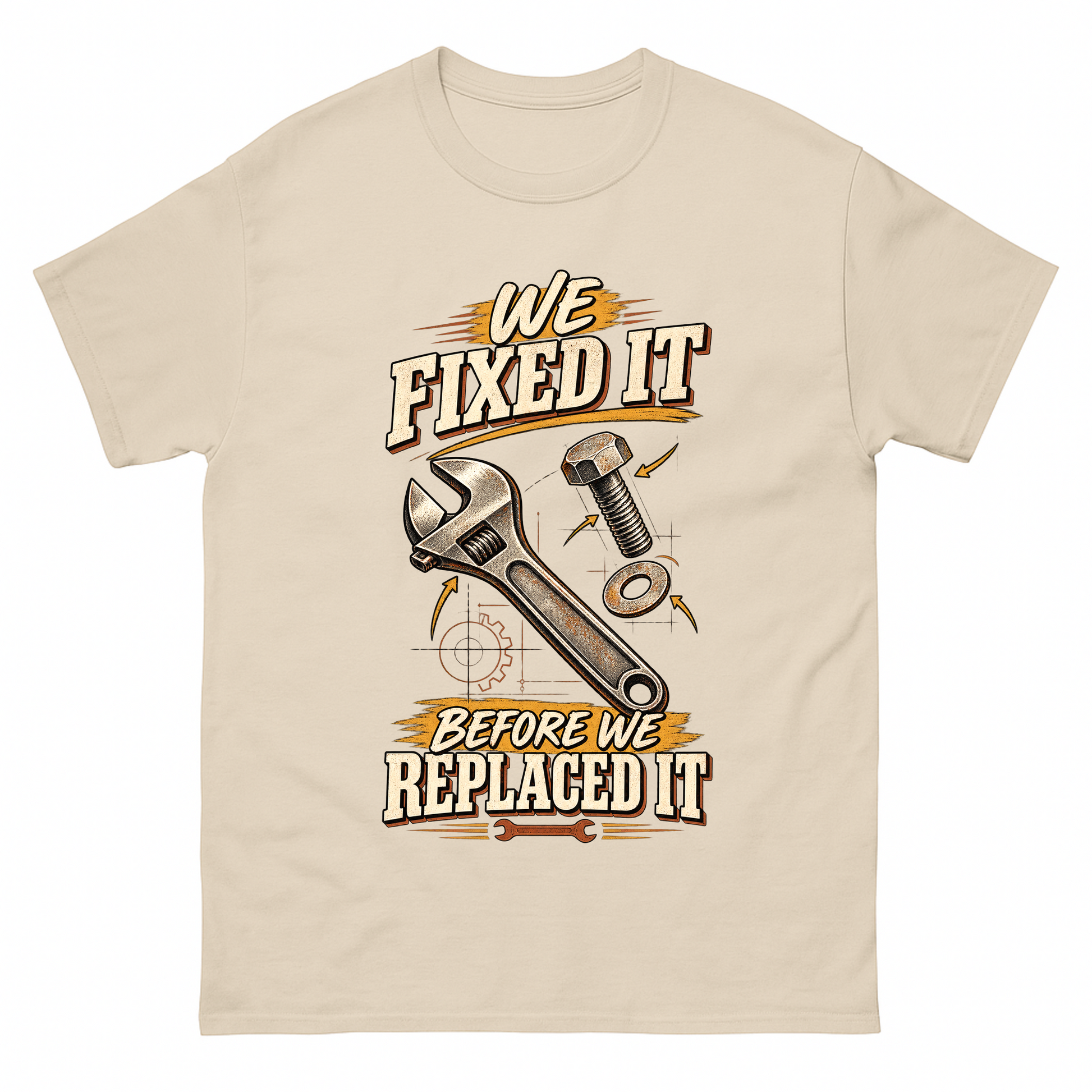 Sand vintage t-shirt with We Fixed It Before We Replaced It printed front design
