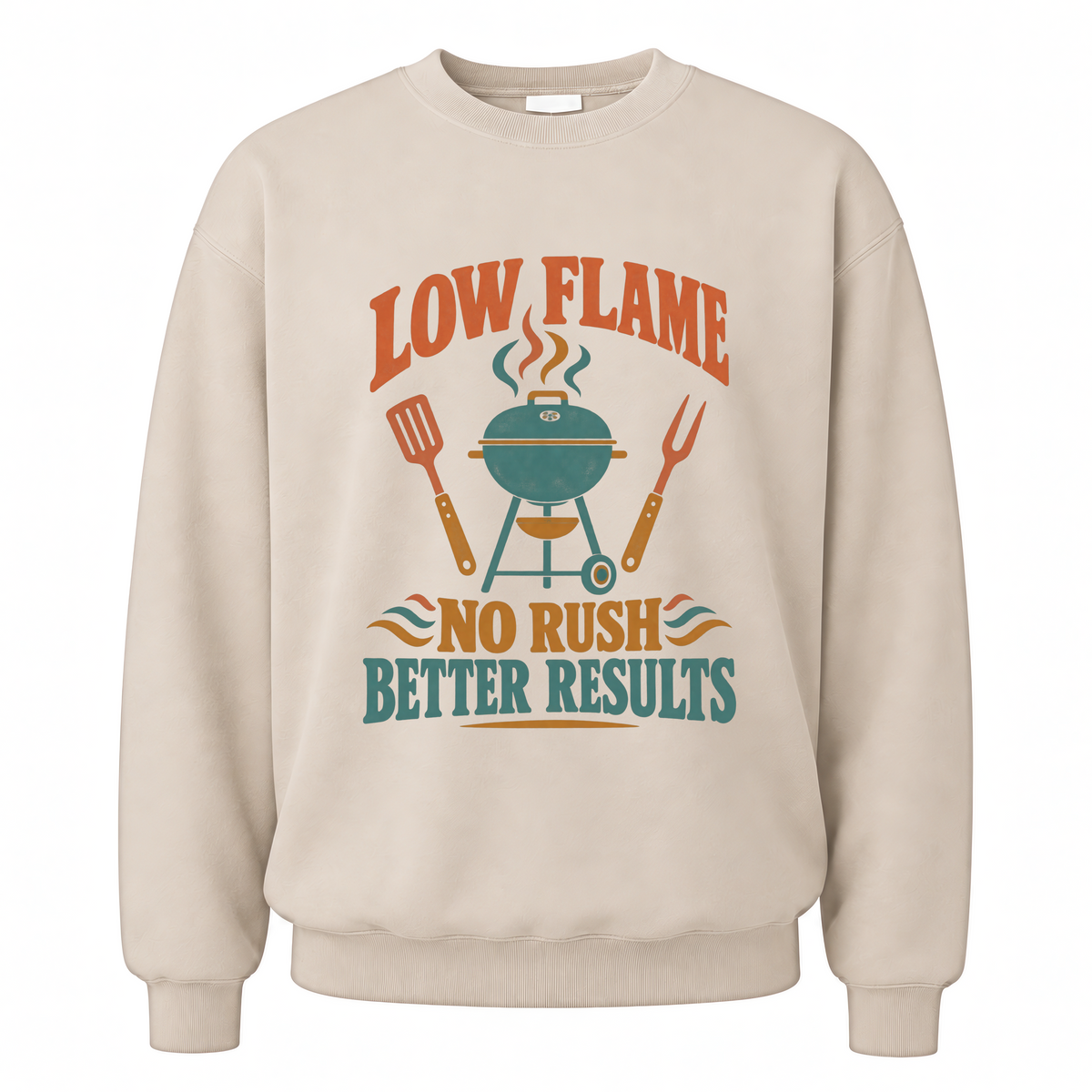 Sand vintage sweatshirt with Low Flame. No Rush Better Results printed front design